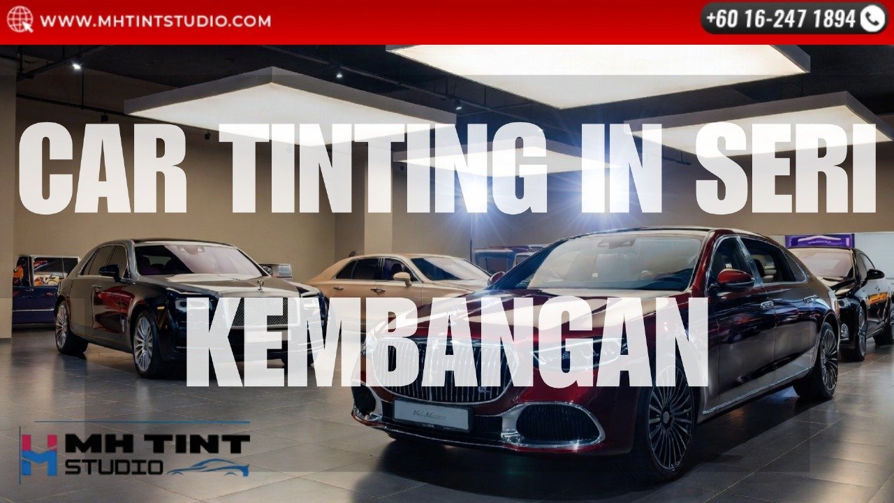 Best Car Tinting Seri Kembangan
