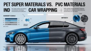PET Super Materials vs. PVC Materials in Car Wrapping: An In-Depth Comparison 5 PET Super Materials vs. PVC Materials in Car Wrapping