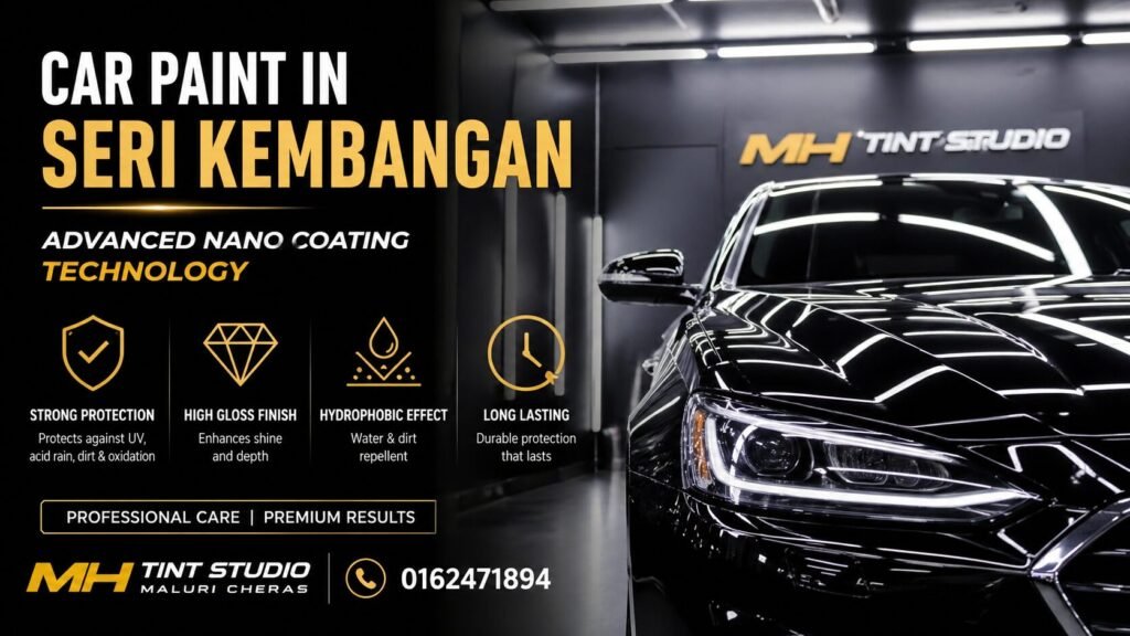 Protect Your Car Paint in Seri Kembangan - Advanced Nano Coating Technology Guide 3 Car Paint in Seri Kembangan - Advanced Nano Coating Technology